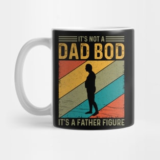 It’s not a dad bod, it’s a father figure Mug